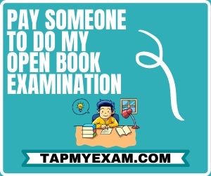 Pay Someone to do My Open Book Examination